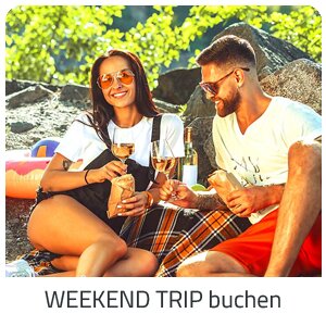 Deine Auszeit am Wochenende - einen Weekend-Trip auf Trip Pauschal buchen